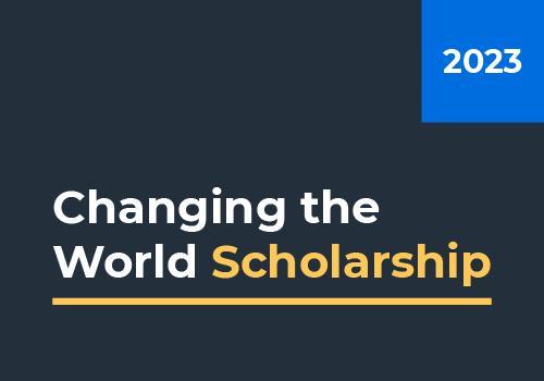 Changing The World Scholarship